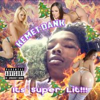 Kemet Dank - Its Super LIT