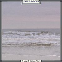 Devarrow - A Long & Distant Wave