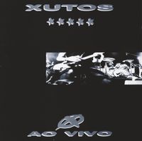 Xutos & Pontapés - Ao Vivo