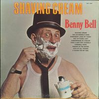 Benny Bell - Shaving Cream