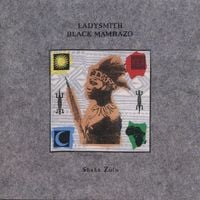 Ladysmith Black Mambazo - Shaka Zulu