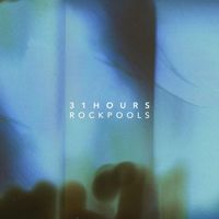 31hours - Rockpools