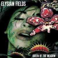 Elysian Fields - Queen Of The Meadow