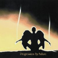 Progression By Failure - Progression By Failure