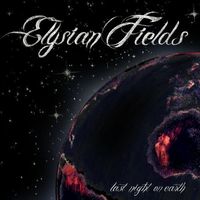 Elysian Fields - Last Night On Earth