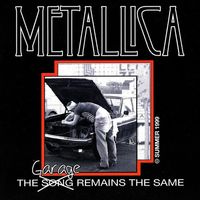 Metallica - The Garage Remains the Same