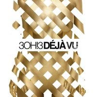 3OH!3 - D&eacute;j&agrave; Vu