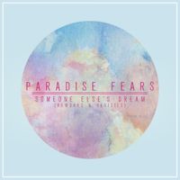 Paradise Fears - Someone Else's Dream