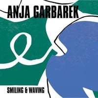 Anja Garbarek - Smiling & Waving