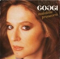 Loretta Goggi - Maledetta primavera