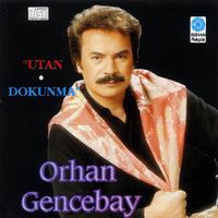 Orhan Gencebay - Utan / Dokunma