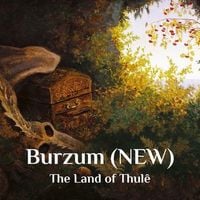 Burzum - The Land of Thul&ecirc;