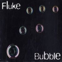 Fluke - Bubble