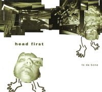 Head First (NL) - To Da Bone