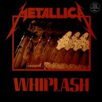 Metallica - Whiplash
