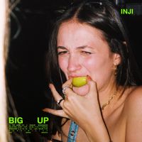 INJI - BIG UP
