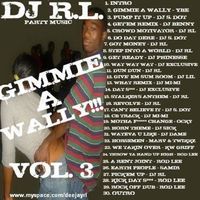 DJ RL - Gimmie a Wally!!!