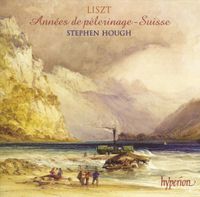 Stephen Hough - Liszt: Ann&eacute;es de p&egrave;lerinage - Suisse