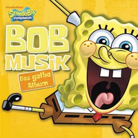 SpongeBob SquarePants - Bob Musik Das Gelbe Album
