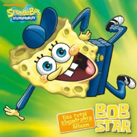 SpongeBob SquarePants - Bobstar - Das total abgedrehte Album