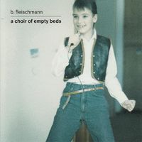 B. Fleischmann - A Choir of Empty Beds