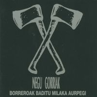 Negu Gorriak - Borreroak Baditu Milaka Aurpegi