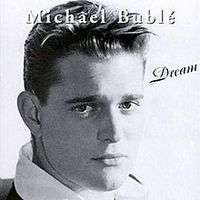 Michael Bubl&eacute; - Dream