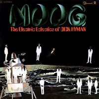 Dick Hyman - Moog: The Electric Eclectics of Dick Hyman