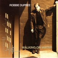 Robbie Dupree - Walking on Water