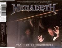 Megadeth - Train of Consequences