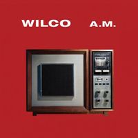 Wilco - A.M. [Special Edition]