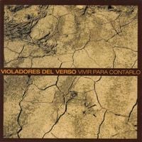 Violadores Del Verso - Vivir Para Contarlo