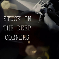 Toni $aprano - Stuck In The Deep Corners
