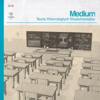 Medium - Teoria R&oacute;wnoległych Wszechświat&oacute;w