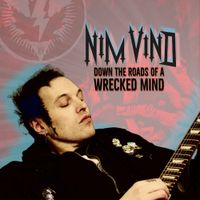 Nim Vind - Down the Roads of a Wrecked Mind