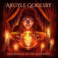 Argyle Goolsby - Saturnalia of the Accursed