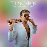 Trey Magnifique - Mature Situations