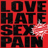 Godsmack - Love-Hate-Sex-Pain