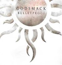 Godsmack - Bulletproof