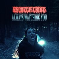 Escuela Grind - Always Watching You