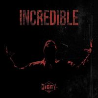 Jay Jiggy - Incredible