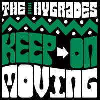 The Hygrades - Keep on Moving