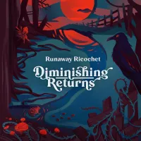 Runaway Ricochet - Diminishing Returns