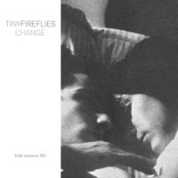 Tiny Fireflies - Change