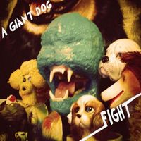 A Giant Dog - Fight