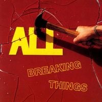 ALL - Breaking Things