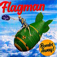 Flagman - Bombs Away