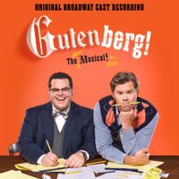 Broadway Cast - Gutenberg! The Musical! (Original Broadway Cast Recording)