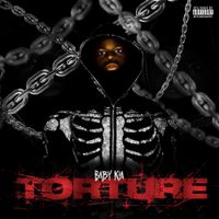 Baby Kia - TORTURE