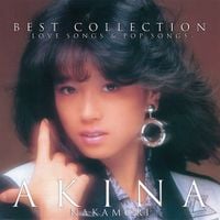 中森明菜 [Akina Nakamori] - Best Collection ~Love Songs & Pop Songs~